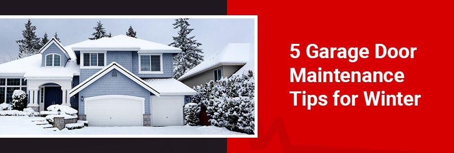 Five Garage Door Maintenance Tips for Winter